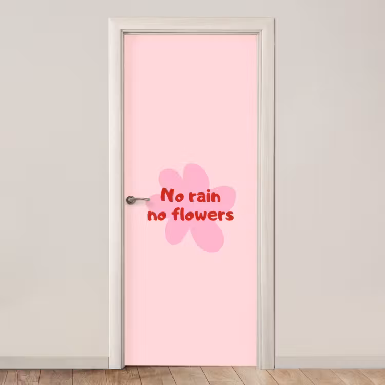 Deursticker - No rain no flowers - Bloem - Roze — 1