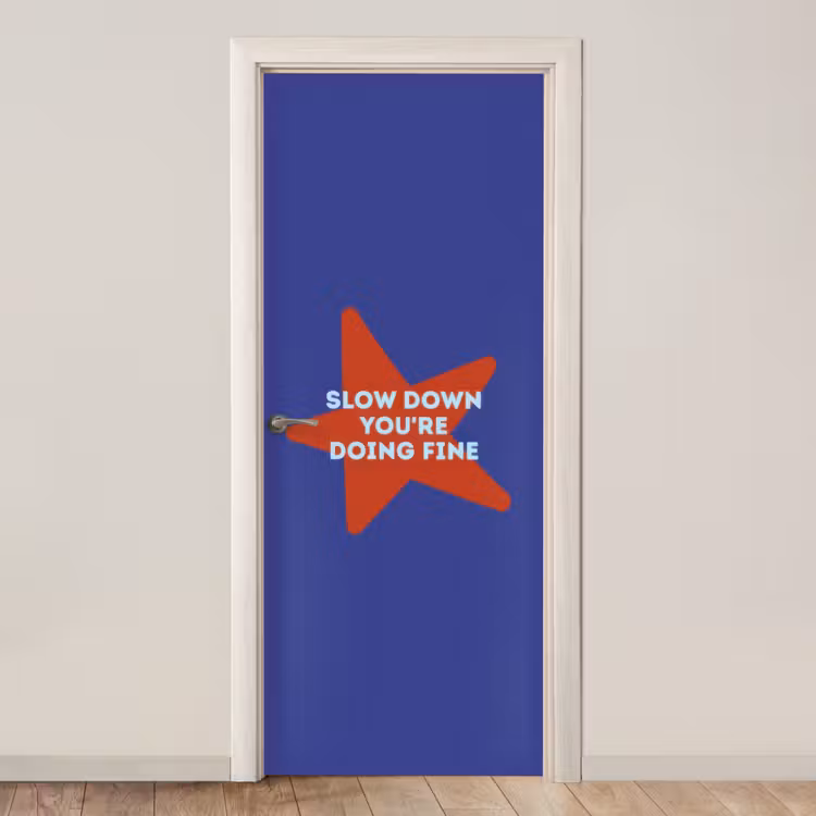 Deursticker - Slow down you're doing fine - Ster - Blauw — 1
