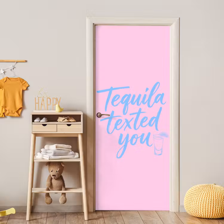 Deursticker - Tequila texted you - Roze - Blauw — 6