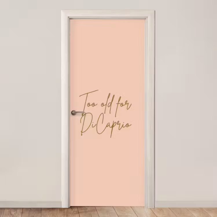 Deursticker - Too old for dicaprio - Roze - Groen — 1
