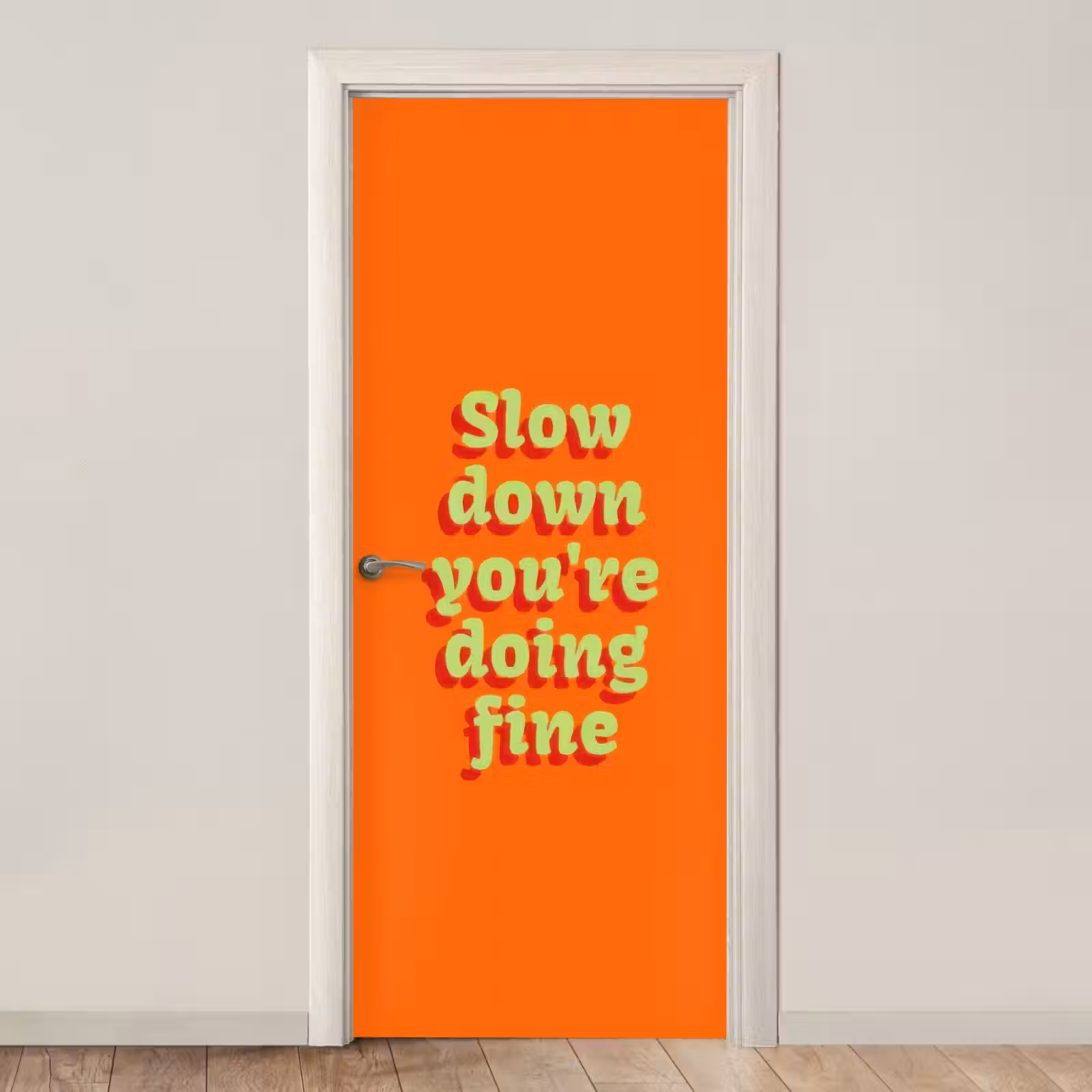 Deursticker - Oranje - Slow down you're doing fine - Retro — 1
