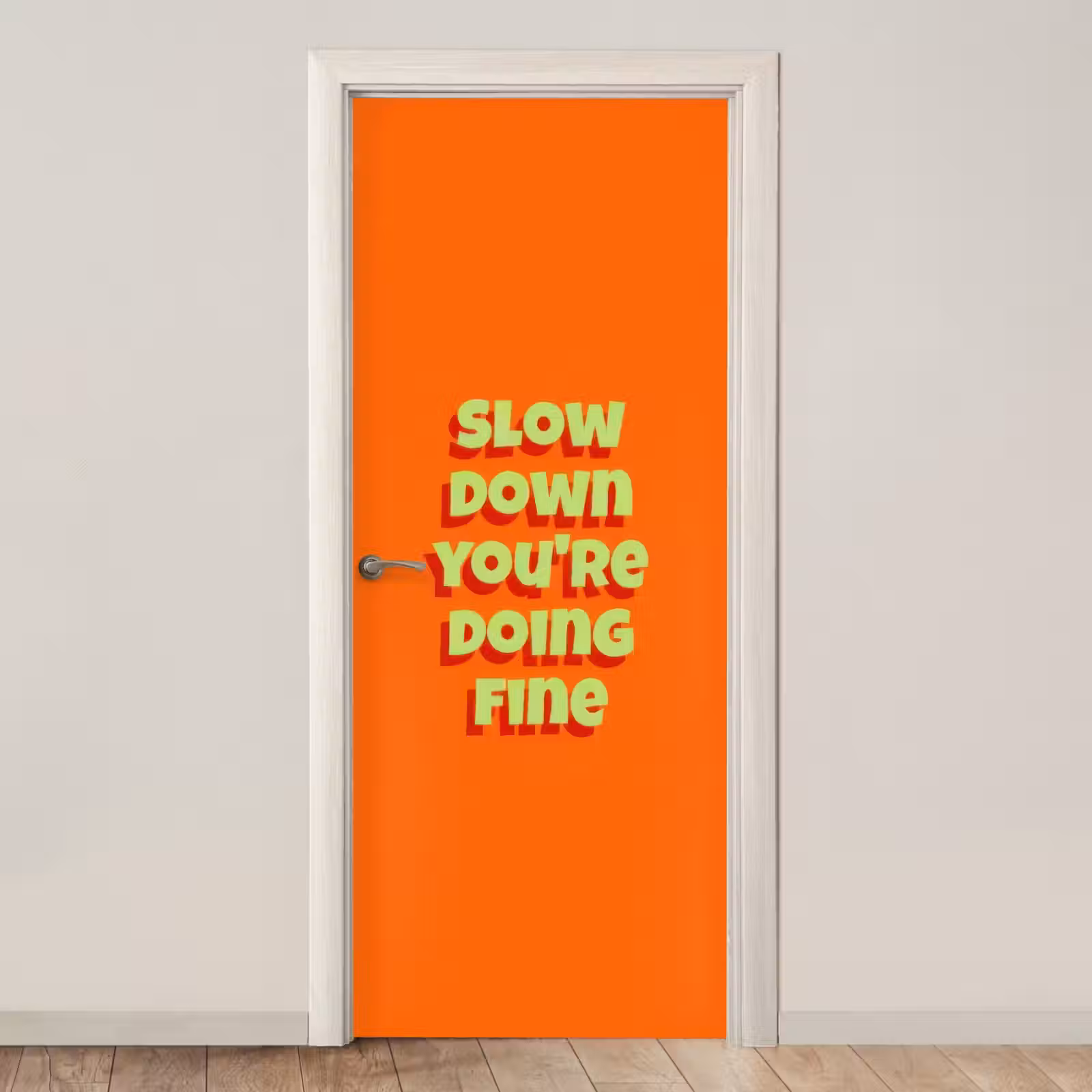 Deursticker - Slow down you're doing fine - Oranje - Simple — 1