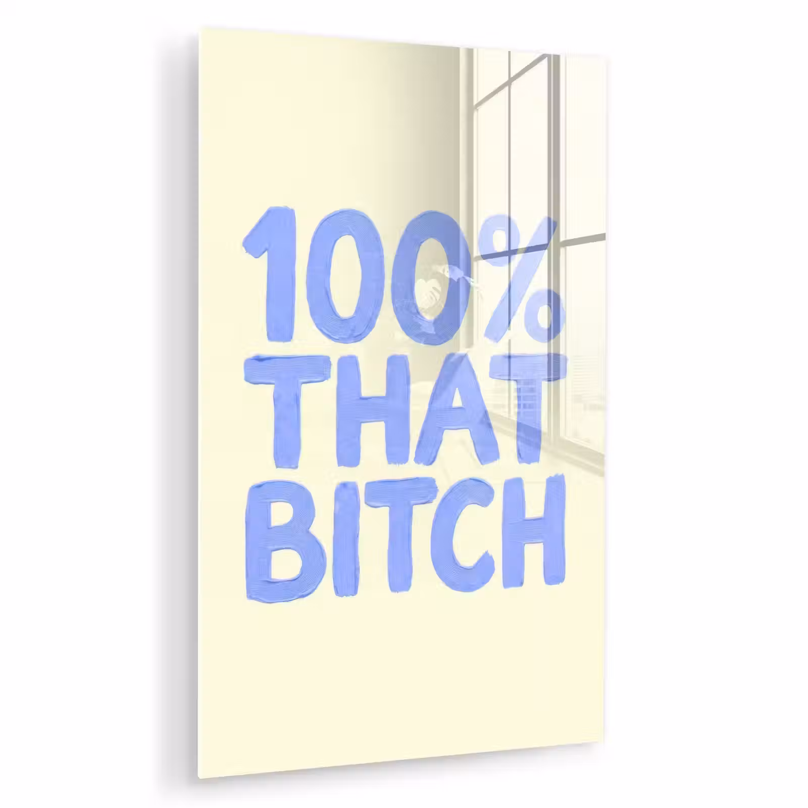 Glas schilderij - 100% that bitch - Blauw - Wit — 1
