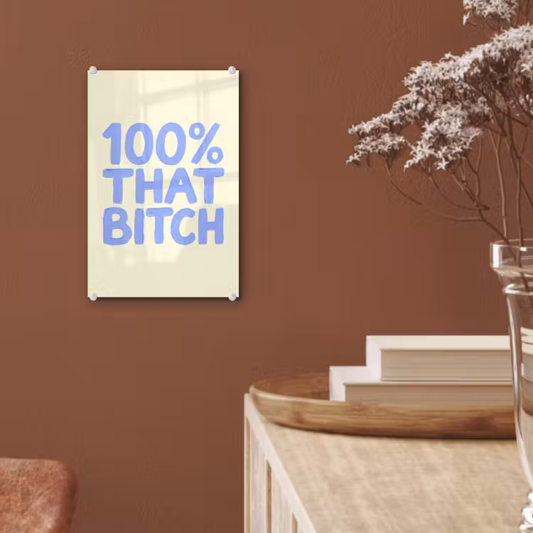 Glas schilderij - 100% that bitch - Blauw - Wit — 6