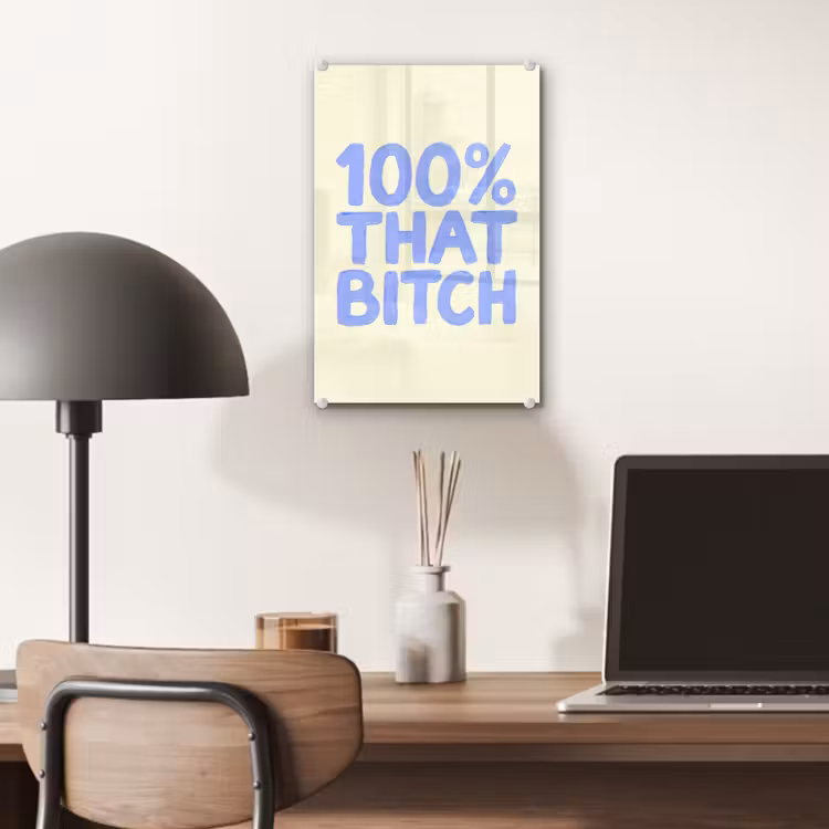 Glas schilderij - 100% that bitch - Blauw - Wit — 7