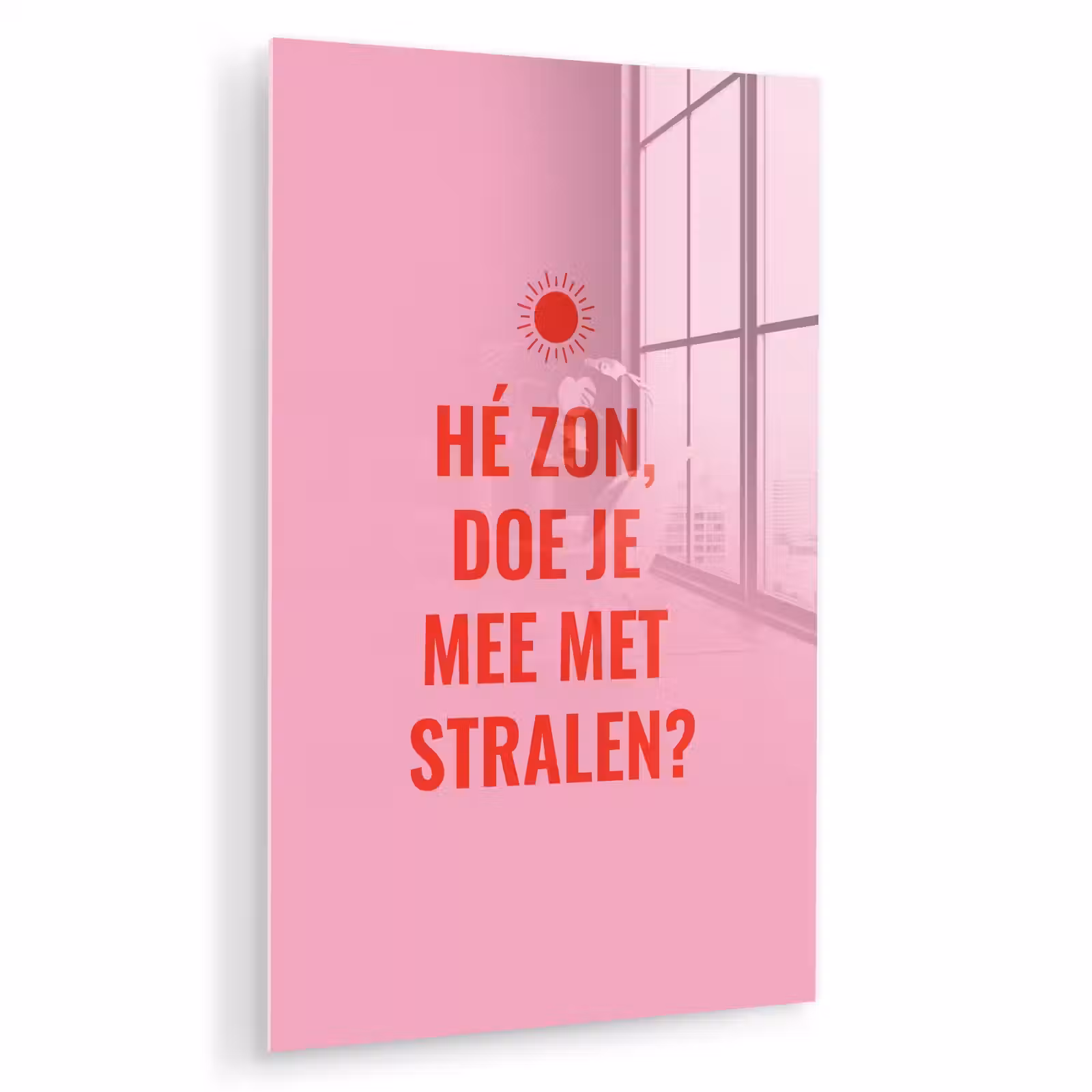 Glas schilderij - Roze - Zon - Quote — 1