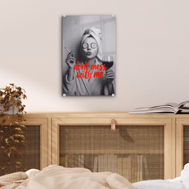 Glas schilderij - Don't mess with me - Wijn - Vrouw - Sigaret — 5
