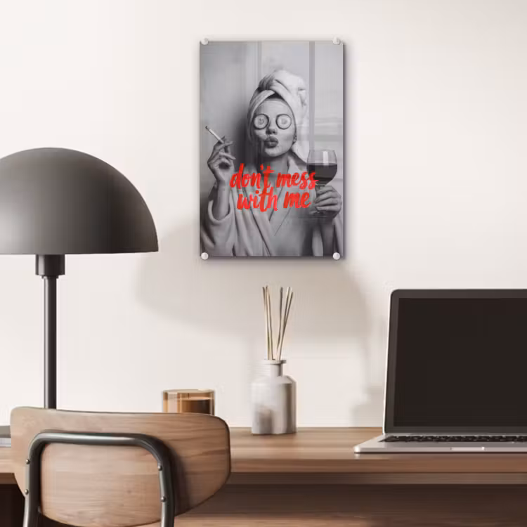 Glas schilderij - Don't mess with me - Wijn - Vrouw - Sigaret — 7
