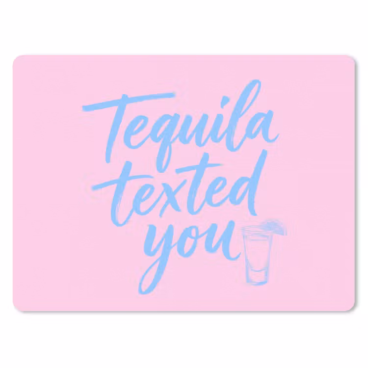 Muismat - Tequila texted you - Roze - Blauw — 1