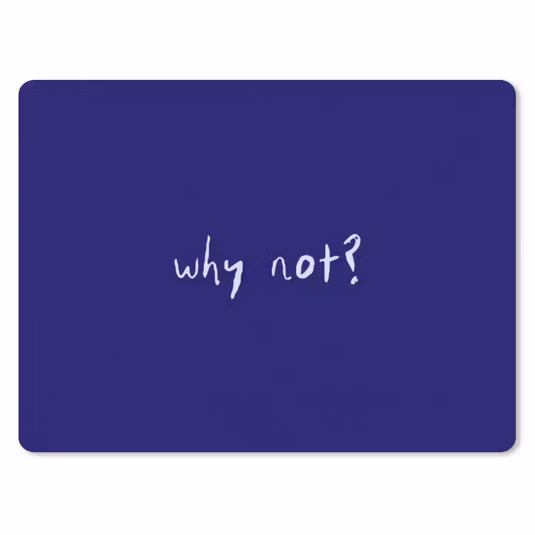 Muismat - Why not - Blauw - Handgeschreven — 1