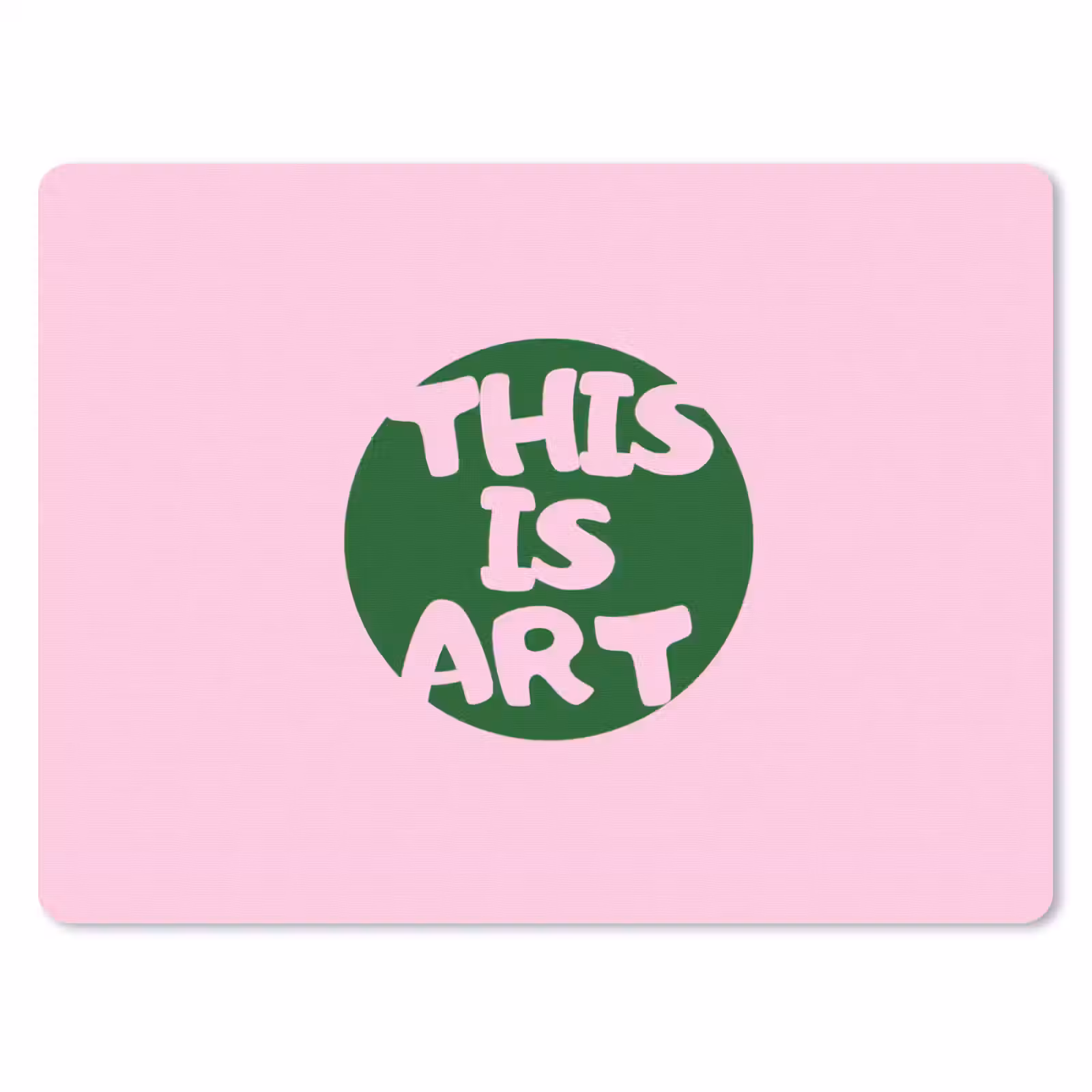 Muismat - This is art - Tekst - Cirkel - Groen — 1