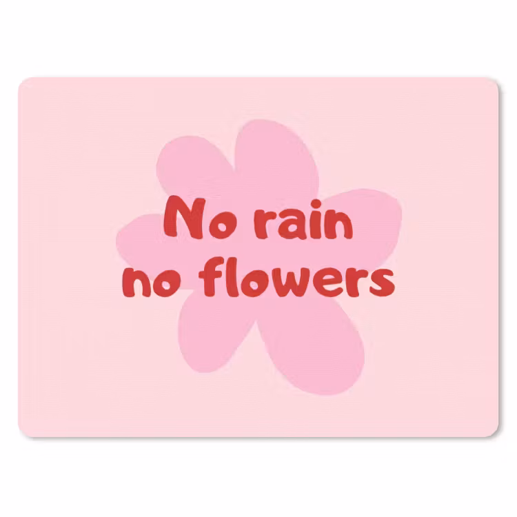 Muismat - No rain no flowers - Bloem - Roze — 1