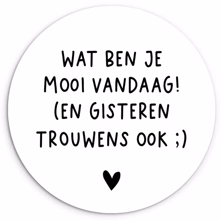 Muurcirkel - Quotes - Wat ben je mooi vandaag - Spreuken — 1