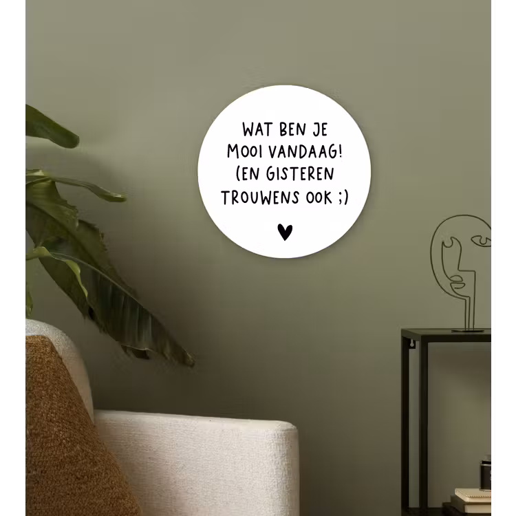 Muurcirkel - Quotes - Wat ben je mooi vandaag - Spreuken — 3