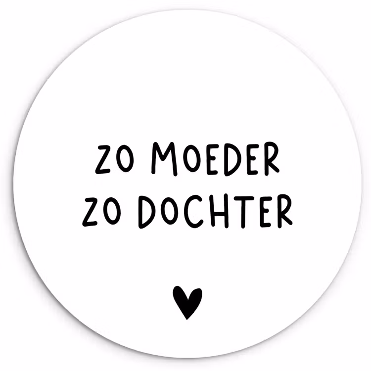 Muurcirkel - Spreuken - Zo moeder zo dochter - Quotes - Mama - Dochter — 1
