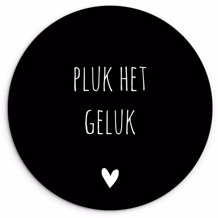 Muurcirkel - Quote - Spreuken - Pluk het geluk — 1