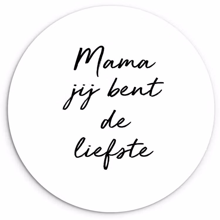 Muurcirkel - Quotes - Mama jij bent de liefste - Moeder - Spreuken — 1