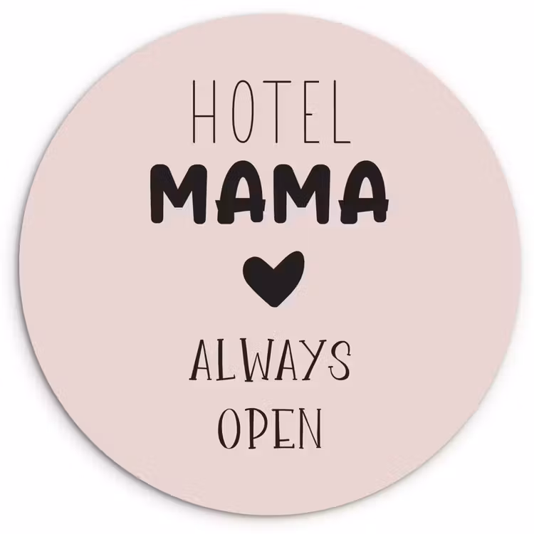 Muurcirkel - Quotes - Spreuken - Hotel mama always open - Mama — 1