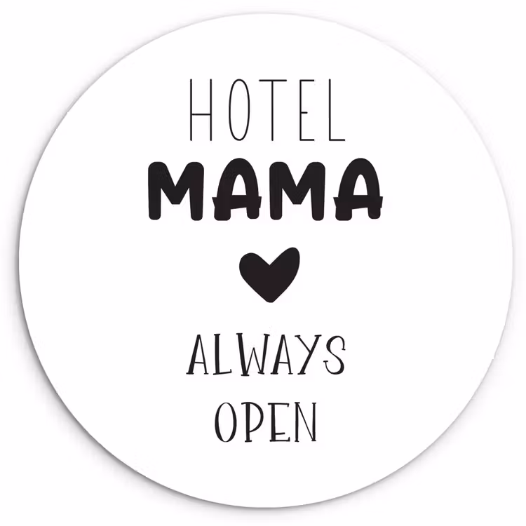 Muurcirkel - Spreuken - Hotel mama always open - Quotes - Mama — 1