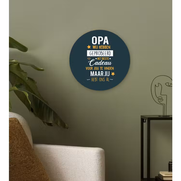 Muurcirkel - Spreuken - Opa jij hebt ons al - Quotes - Opa — 3