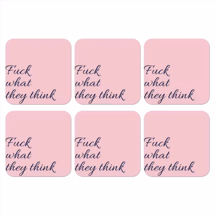 Onderzetter - Fuck what they think - Roze - Minimalistisch — 1