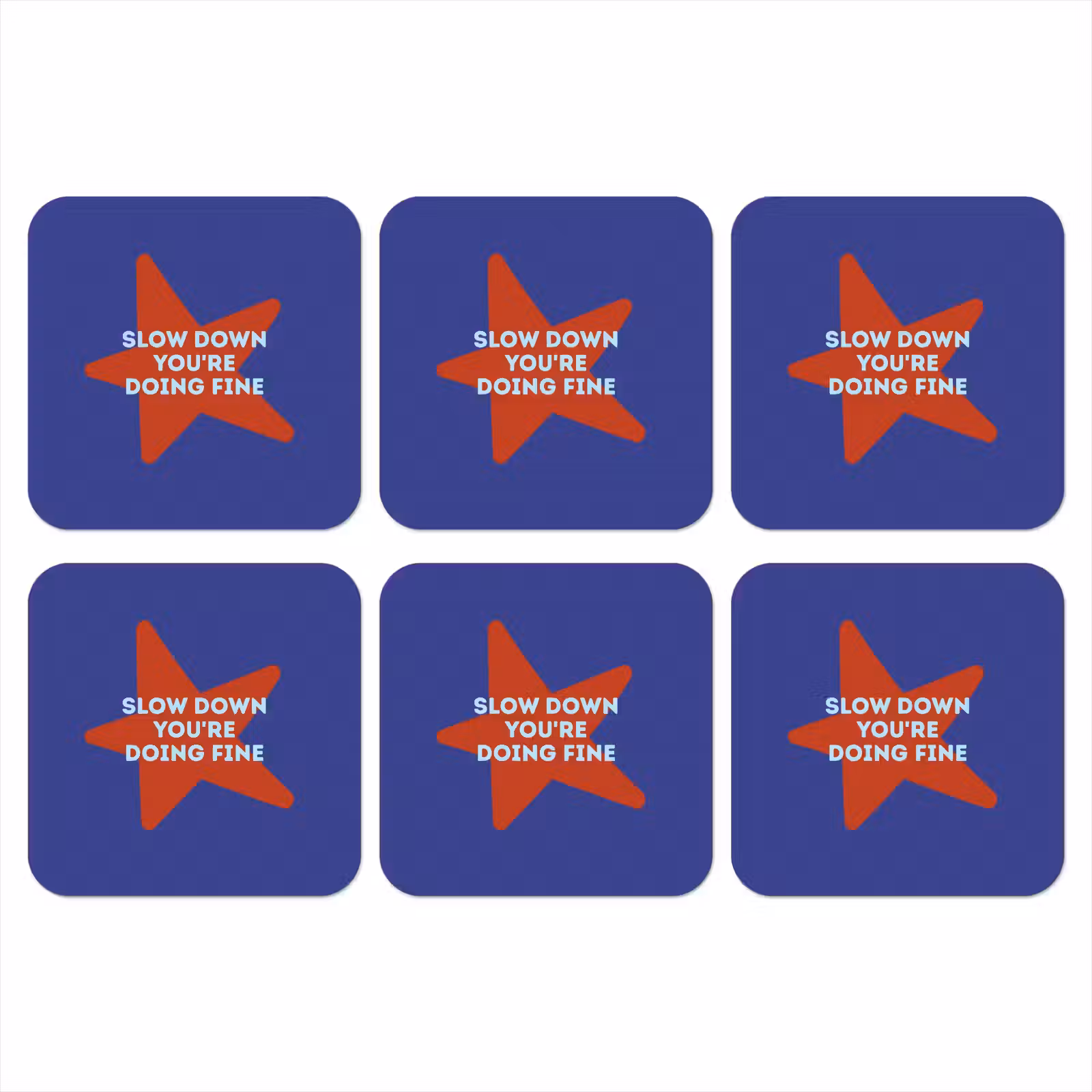 Onderzetter - Slow down you're doing fine - Ster - Blauw — 1