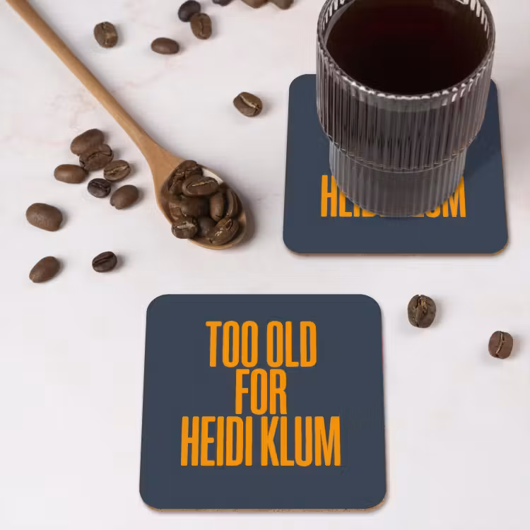 Onderzetter - Too old for heidi klum - Geel - Blauw — 4