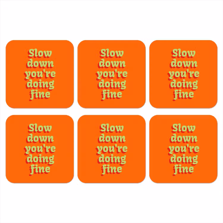 Onderzetter - Oranje - Slow down you're doing fine - Retro — 1