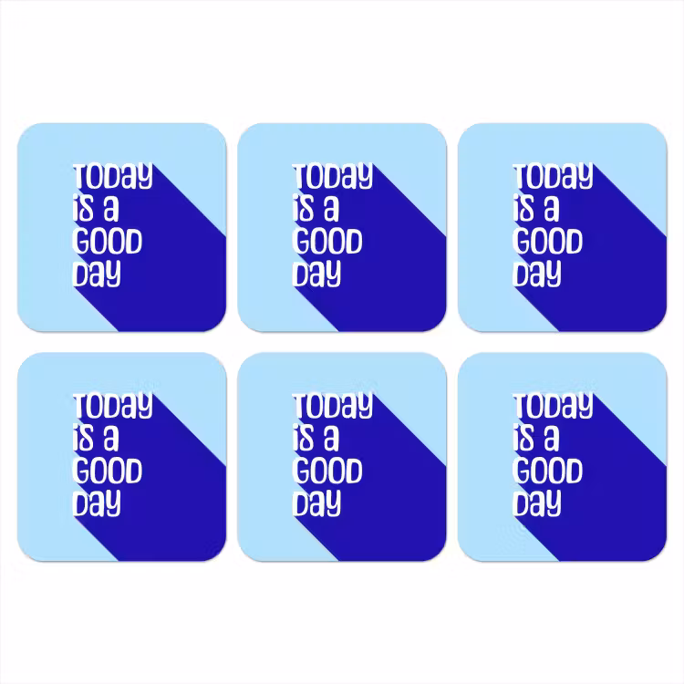 Onderzetter - Today is a good day - Blauw - Schaduw — 1