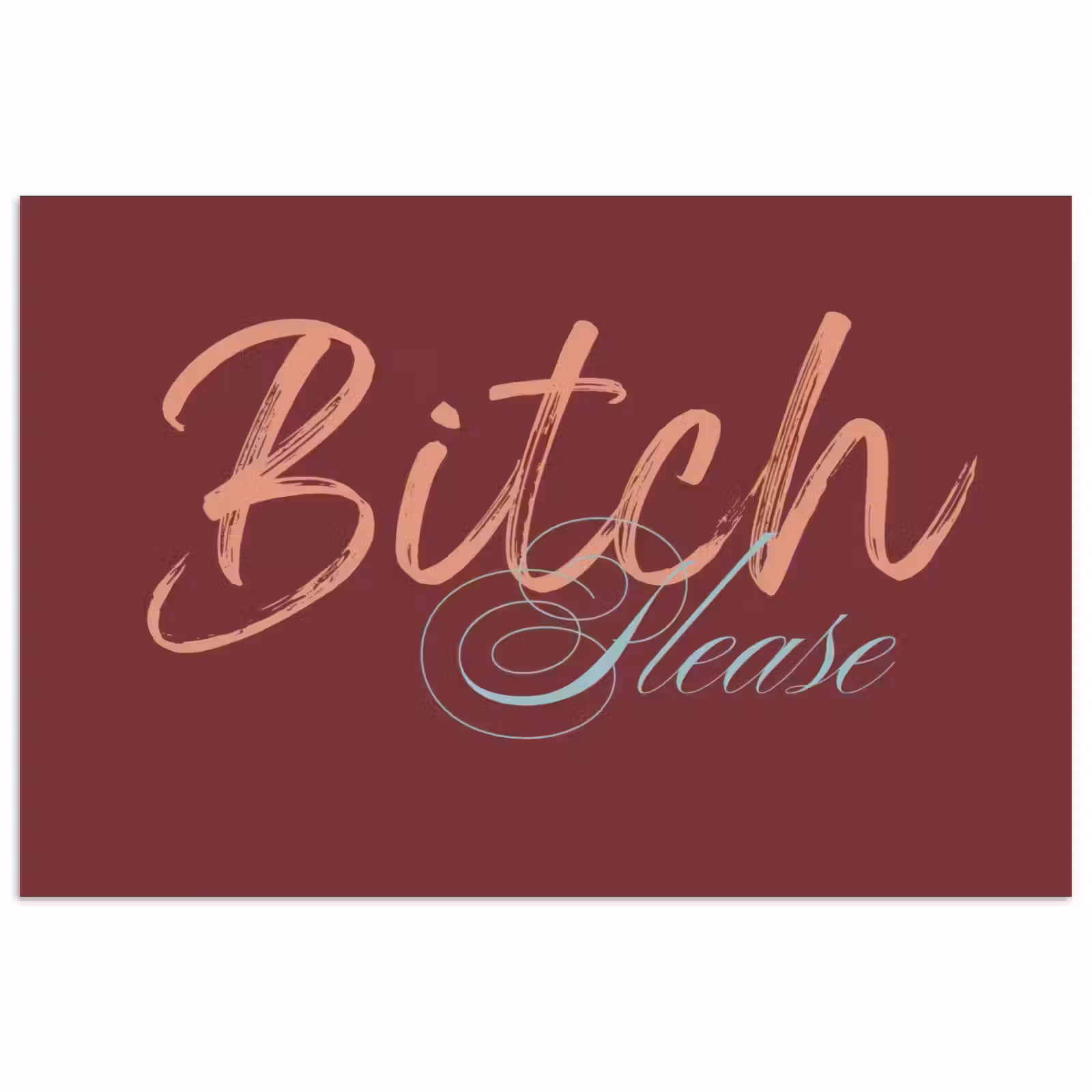 Poster - Bitch please - Rood - Blauw — 1