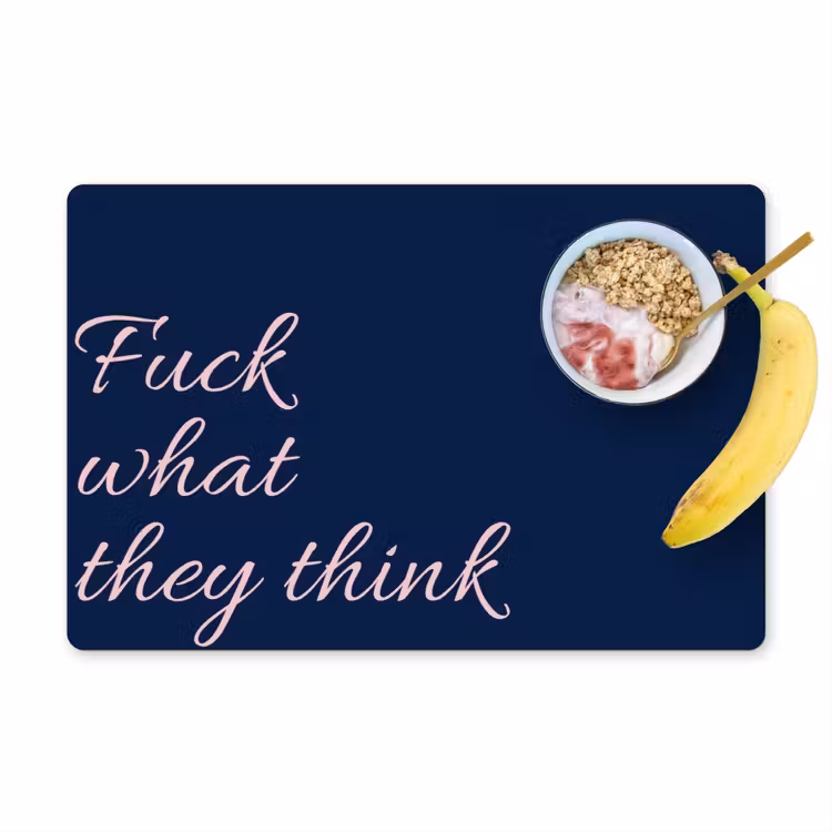 Placemat - 6 stuks - Fuck what they think - Blauw - Cursief — 1