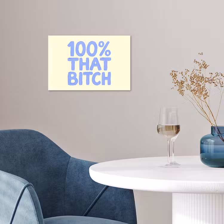 Poster - 100% that bitch - Blauw - Wit — 4