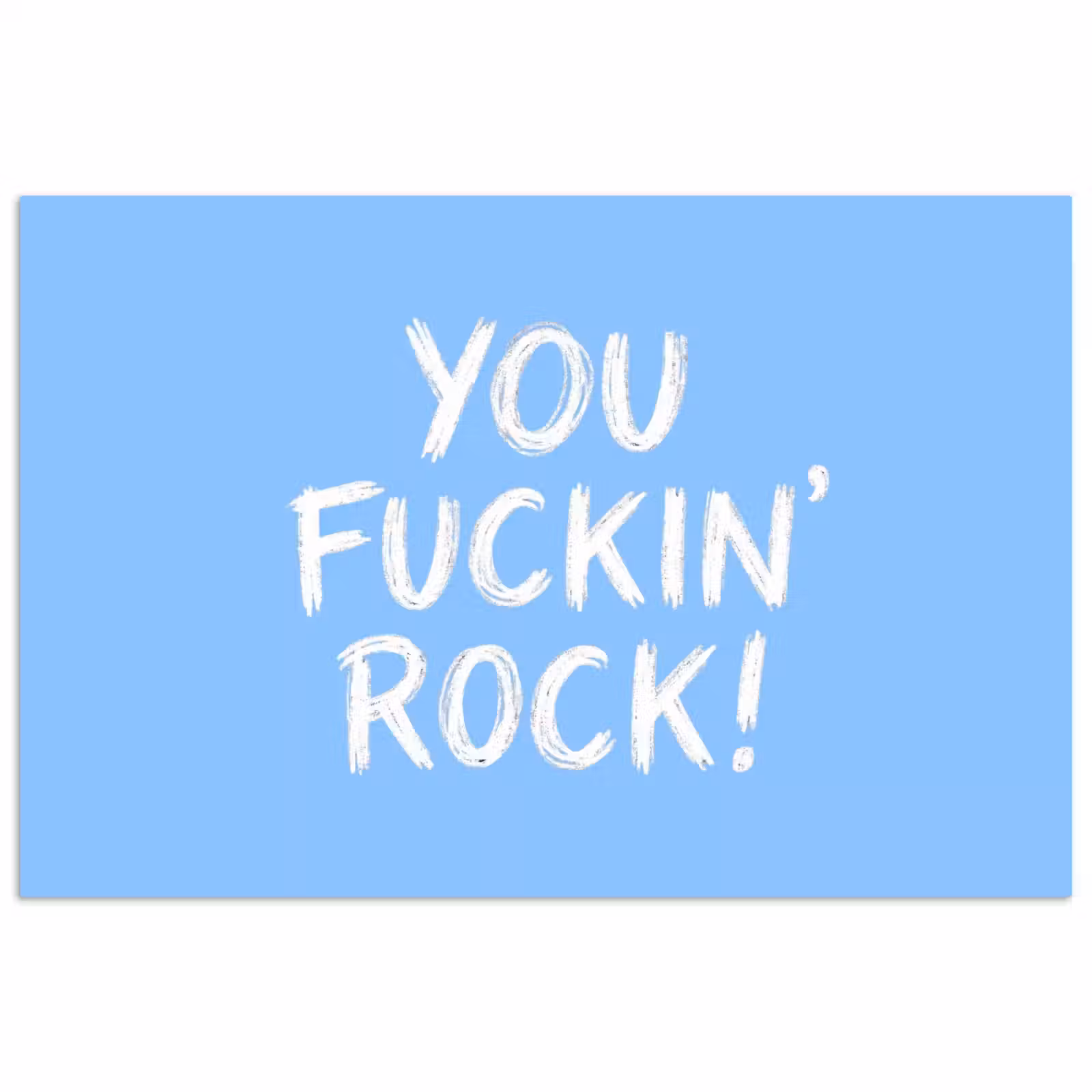 Poster - Blauw - Wit - You fuckin rock — 1
