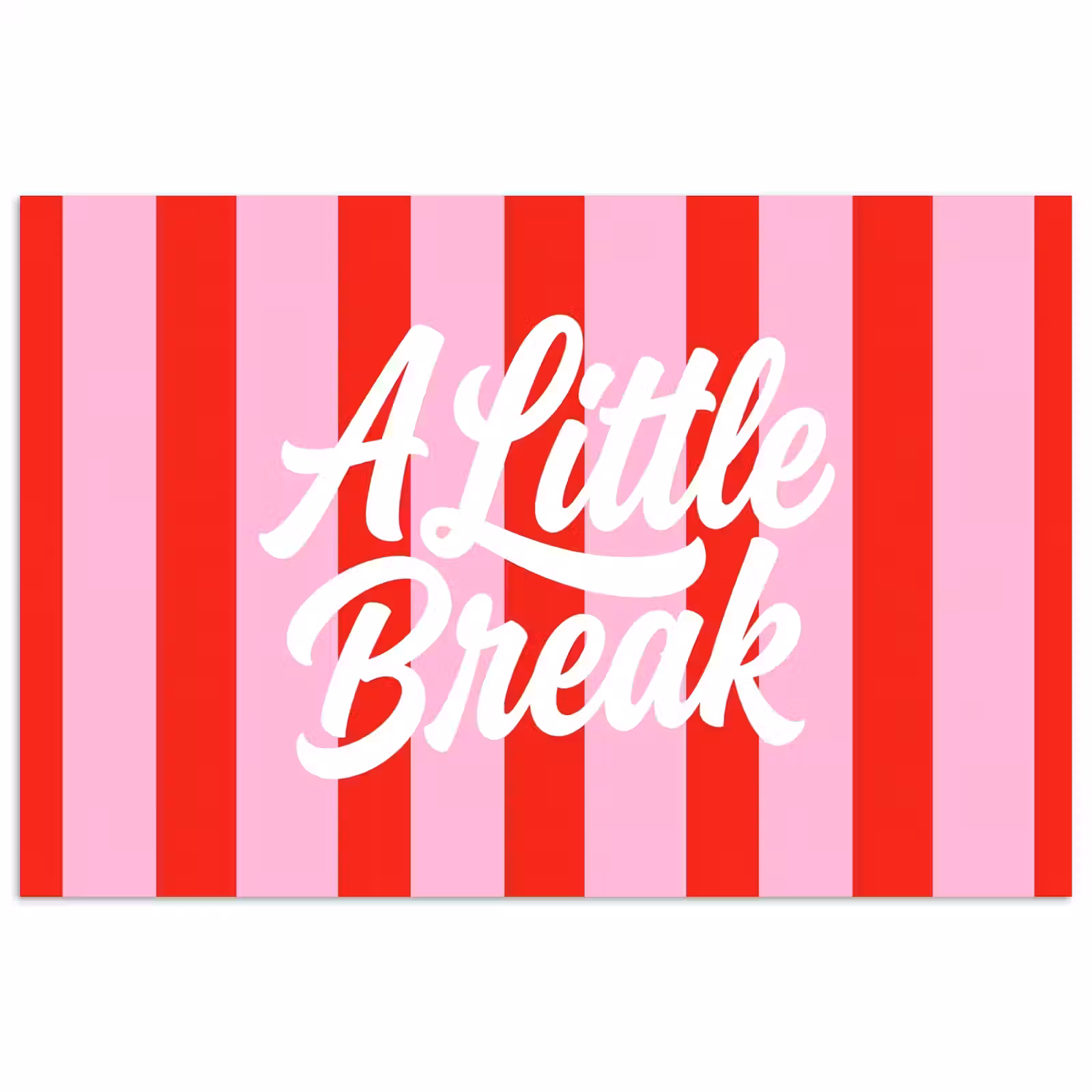Poster - A Little Break - Strepen - Rood - Roze — 1