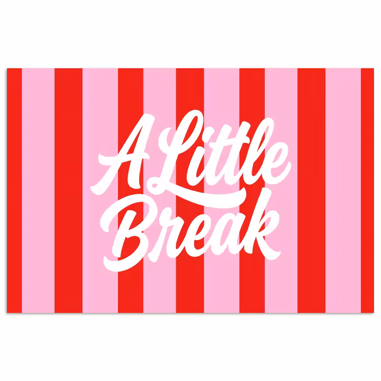 Poster - A Little Break - Strepen - Rood - Roze — 1