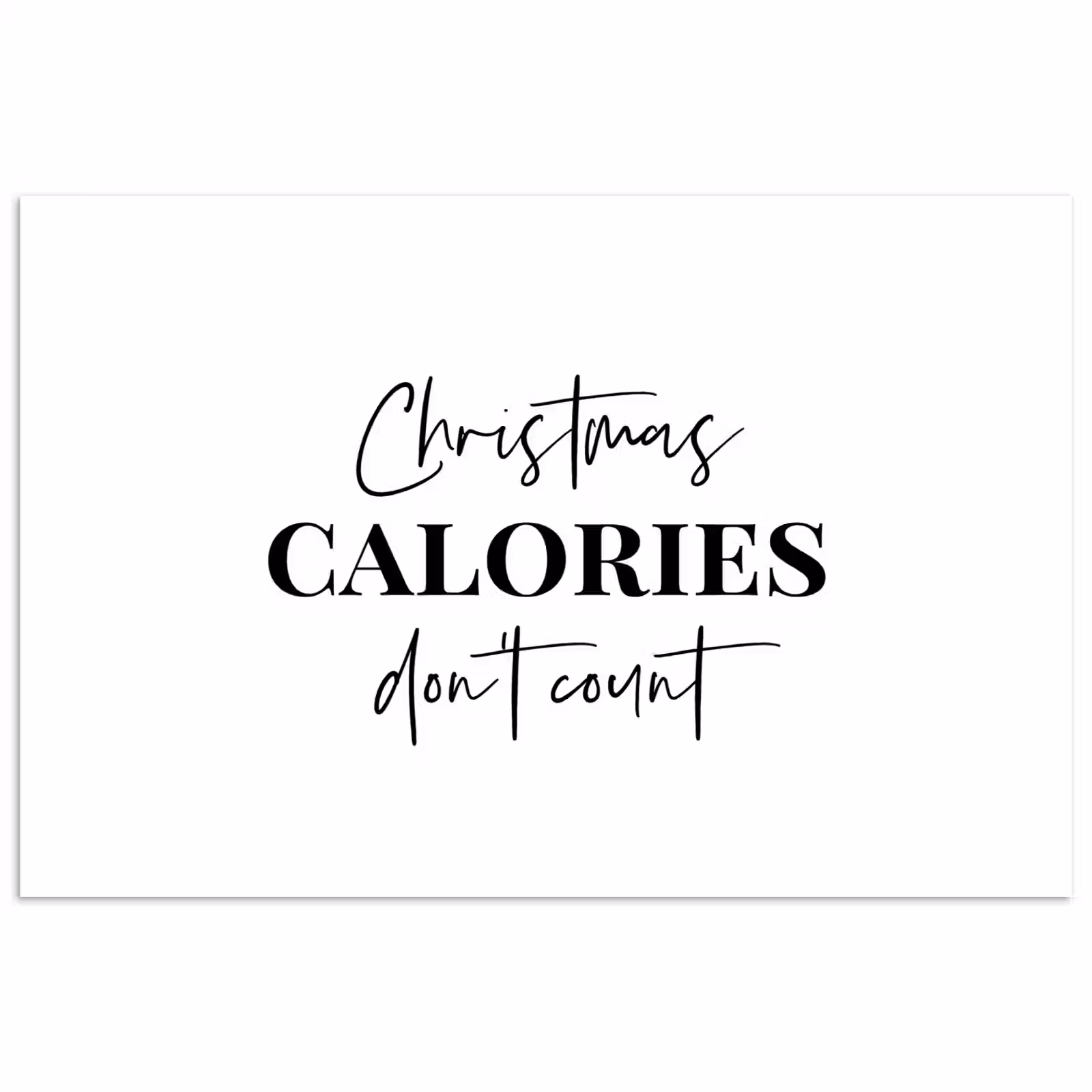 Poster - Kerst quote - Winter - Christmas calories - Wit — 1