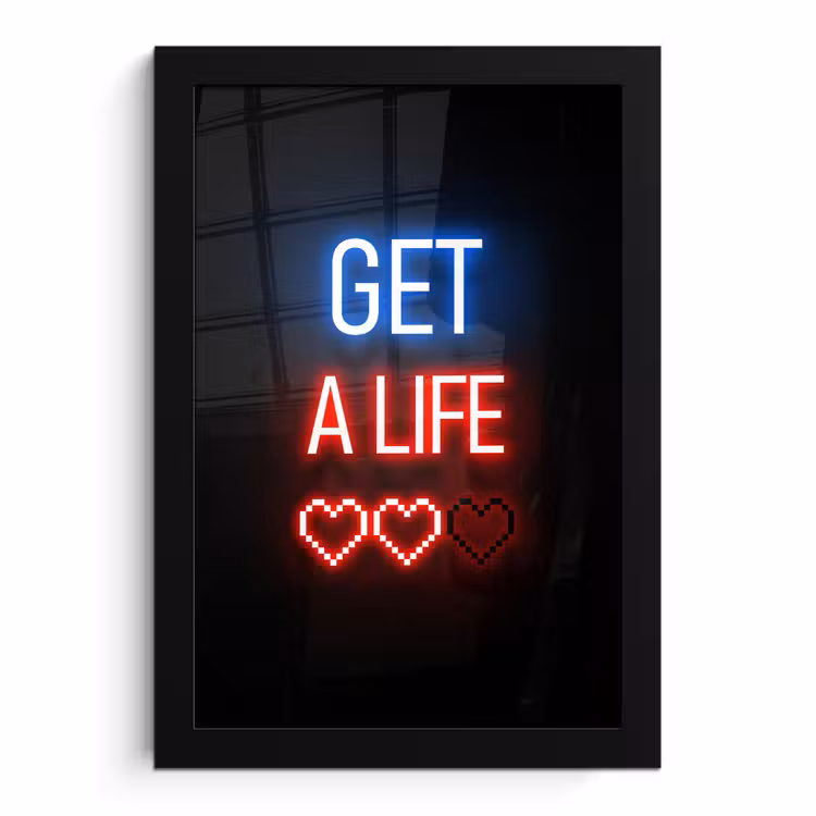 Poster met lijst - Gaming - Tekst - Get a life - Neon - Zwart — 1