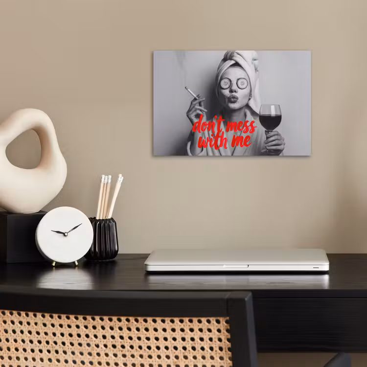 Poster - Don't mess with me - Wijn - Vrouw - Sigaret — 2