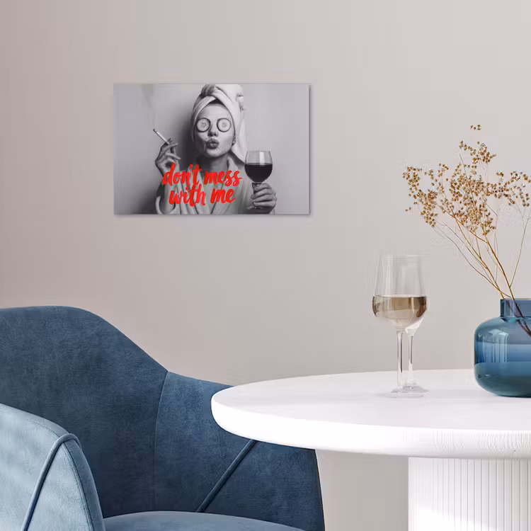 Poster - Don't mess with me - Wijn - Vrouw - Sigaret — 4