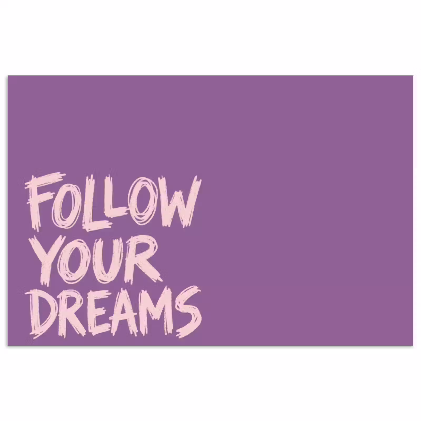 Poster - Follow your dreams - Paars - Penseeltextuur — 1