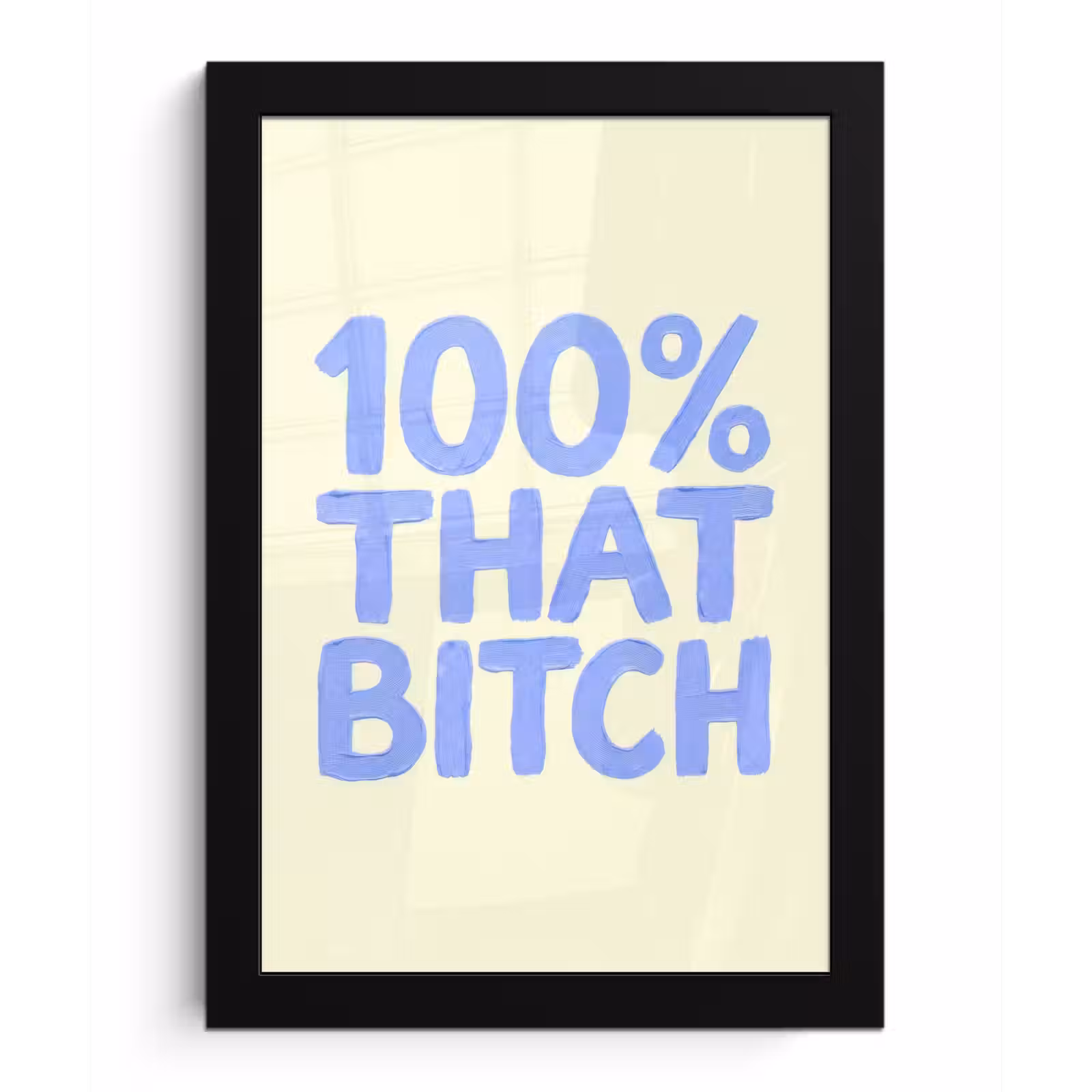 Poster met lijst - 100% that bitch - Blauw - Wit — 1
