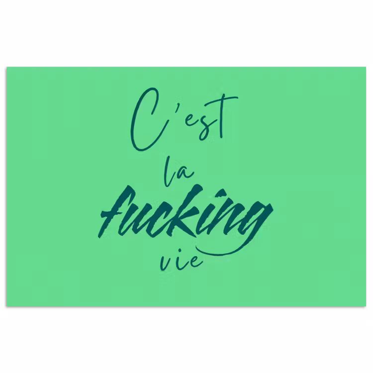 Poster - c'est la fucking vie - Groen - Penseelstijl — 1