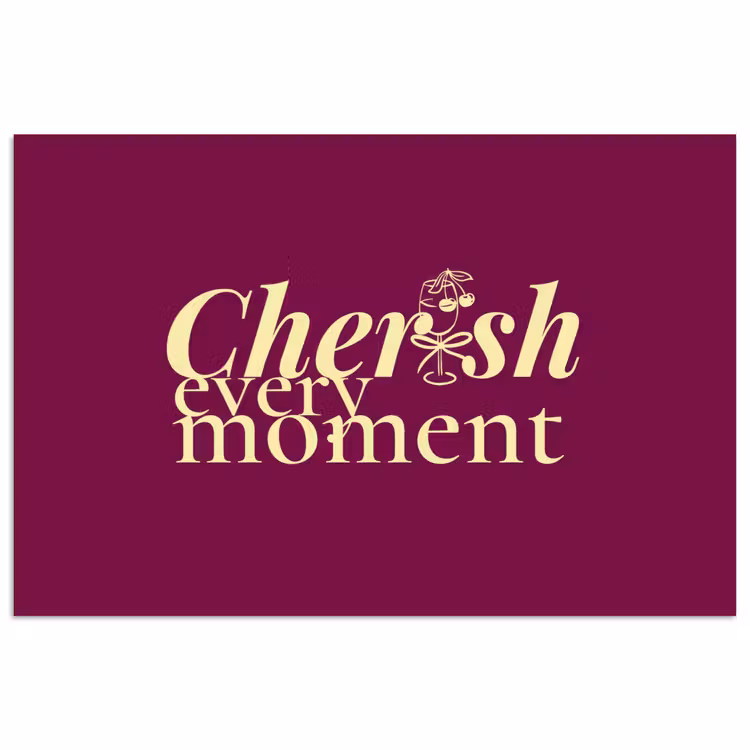 Poster - Cherish every moment - Cocktailglas - Bordeaux — 1