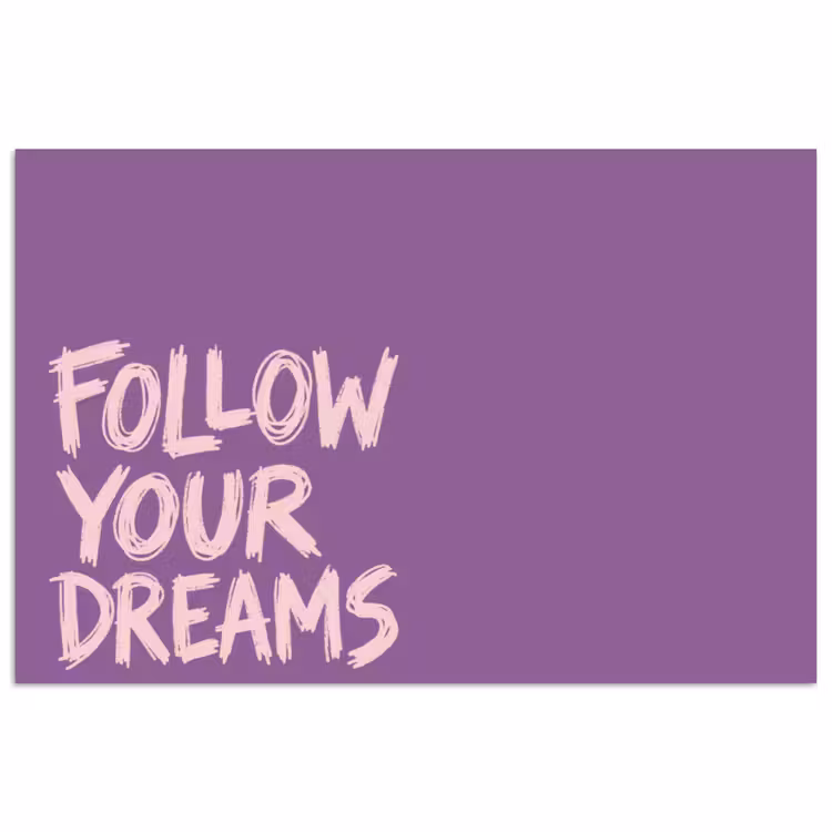 Poster - Follow your dreams - Paars - Penseeltextuur — 1