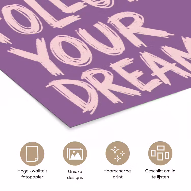Poster - Follow your dreams - Paars - Penseeltextuur — 5