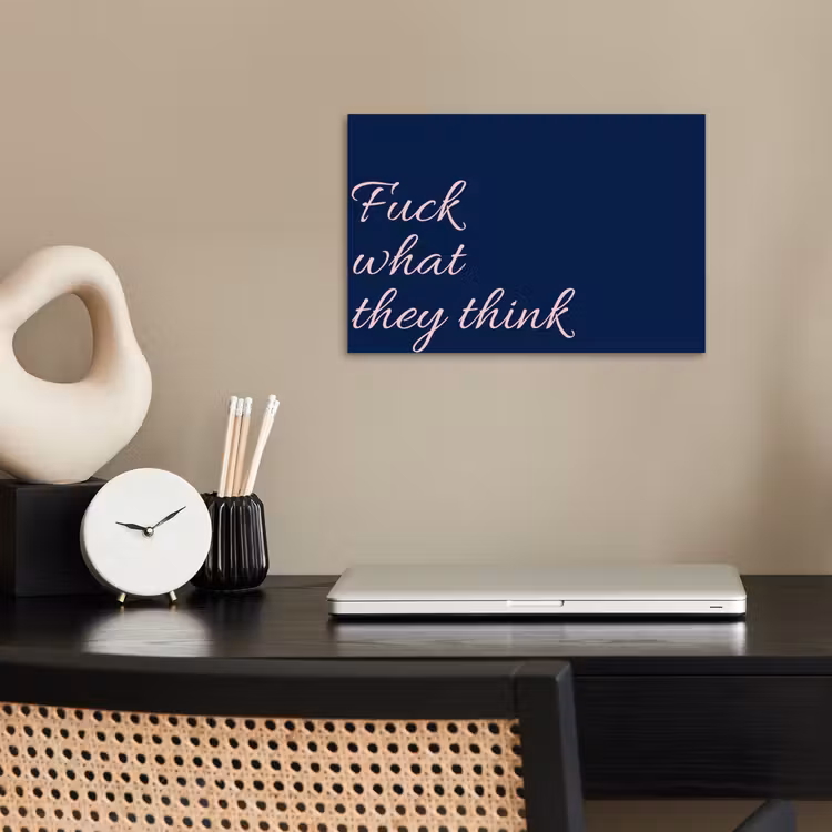 Poster - Fuck what they think - Blauw - Cursief — 2