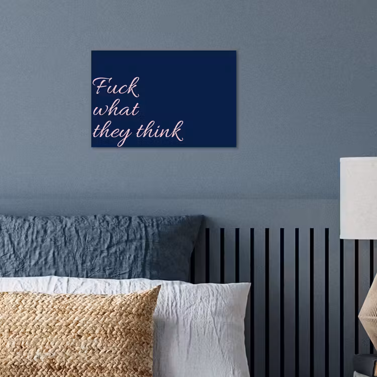 Poster - Fuck what they think - Blauw - Cursief — 3