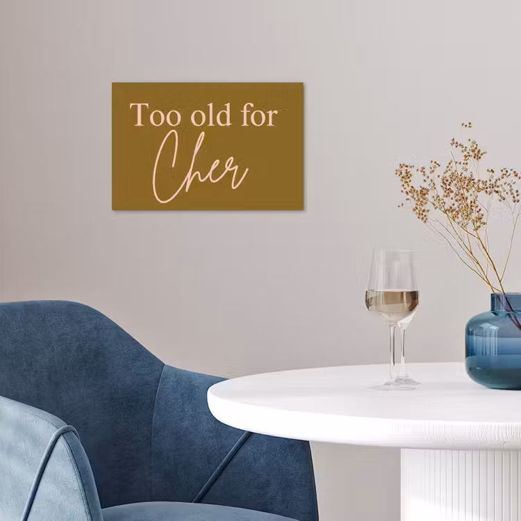 Poster - Groen - Too old for cher - Roze — 4