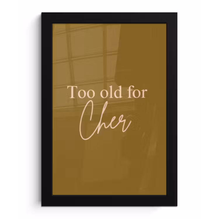 Poster met lijst - Groen - Too old for cher - Roze — 1