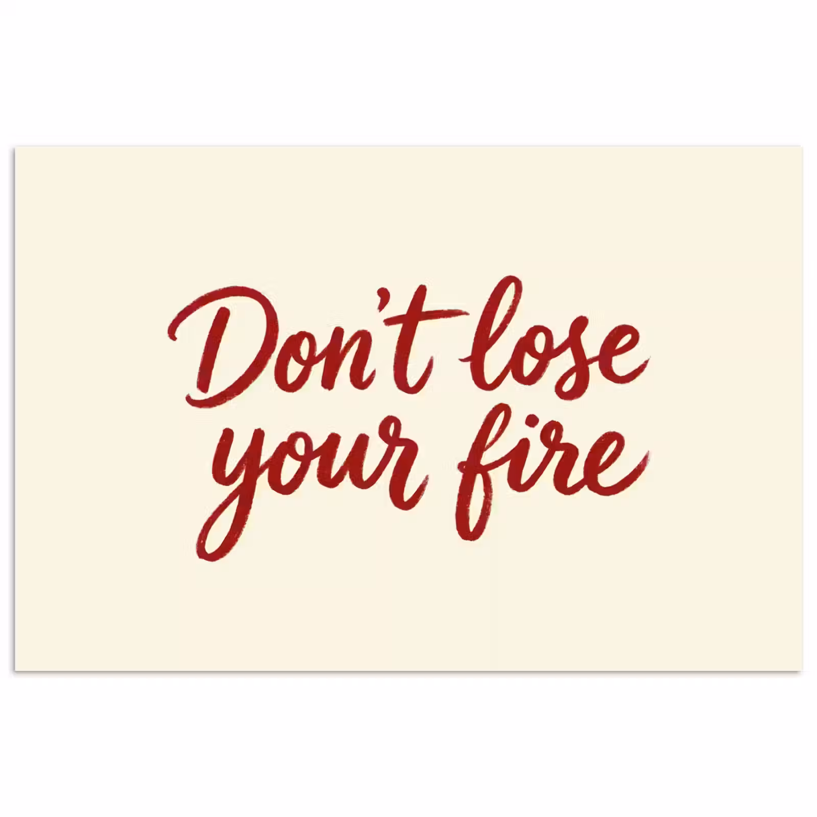 Poster - Don't lose your fire - Rood - Wit - Minimalistisch — 1
